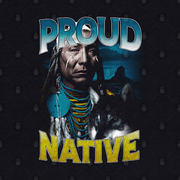 Indigenous Activism Proud Chieftain Native American | Indigenous Art Activism Tees For Native Americans by Keetano